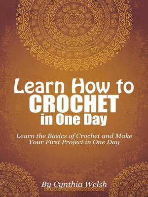 cover image of Learn How to Crochet in One Day